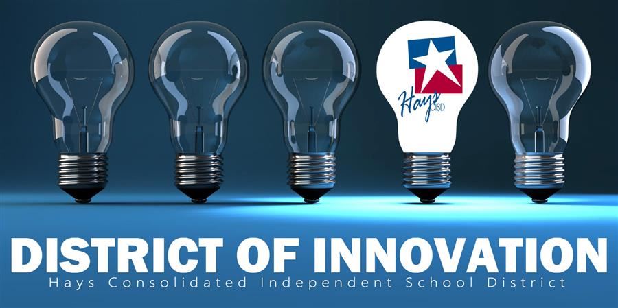 decorative title image that says district of innovation hays cisd 